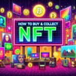 How to buy and collect NFTs