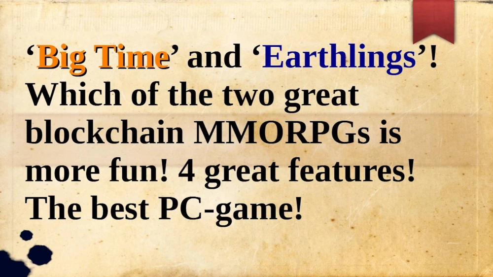 Big Time and Earthlings blockchain PC-GAME MMORPGs