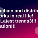 Blockchain and distributed networks in real life! 2024 Latest trends3!!!Education!!!